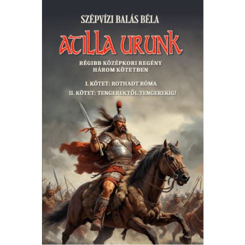 Atilla urunk I-II. kötet