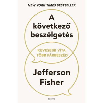   A következő beszélgetés - Kevesebb vita, több párbeszéd