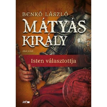 Mátyás király I. - Isten választottja