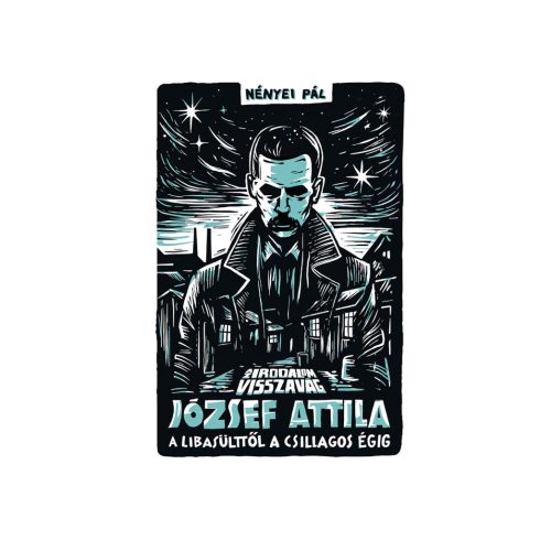 Az irodalom visszavág - József Attila - A libasülttől a csillagos égig