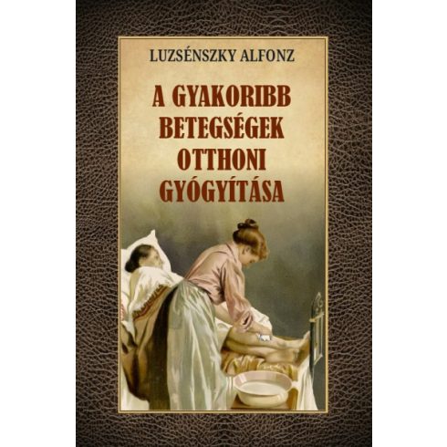 A gyakoribb betegségek otthoni gyógyítása