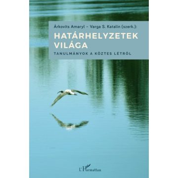 Határhelyzetek világa