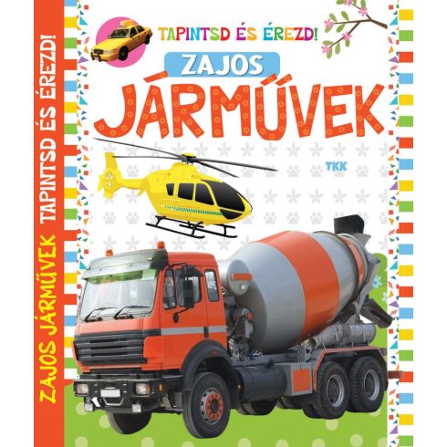 Zajos jármúvek - Tapintsd és érezd