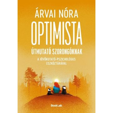 Optimista útmutató szorongóknak