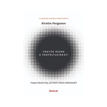 Vegyük észre a vakfoltjainkat!