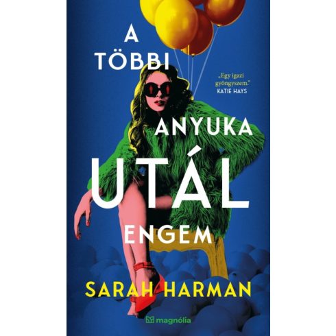 A többi anyuka utál engem