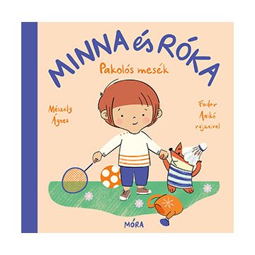 Minna és Róka - Pakolós mesék