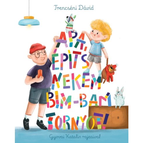 Apa, építs nekem bim-bam tornyot!