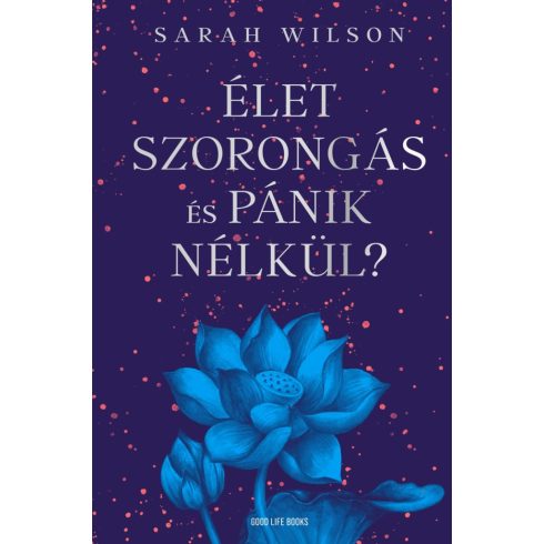 Élet szorongás és pánik nélkül?