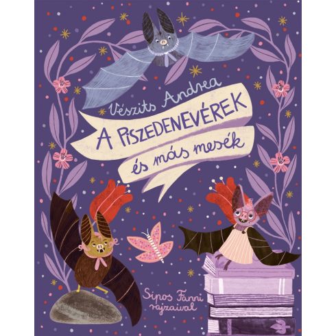 A piszedenevérek és más mesék