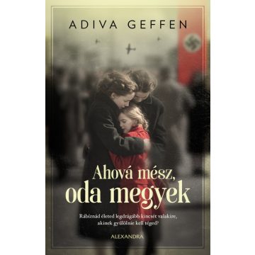 Ahová mész, oda megyek