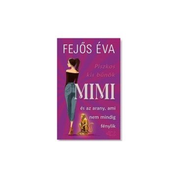 Mimi és az arany, ami nem mindig fénylik