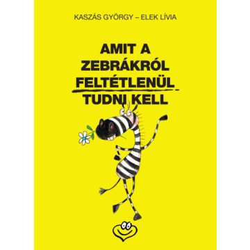 Amit a zebrákról feltétlenül tudni kell
