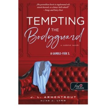   Tempting the Bodyguard - A csábító testőr (A Gamble-fiúk 3.)