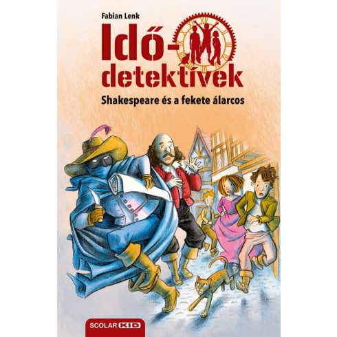 Shakespeare és a fekete álarcos (Idődetektívek 21.) 2. kiadás