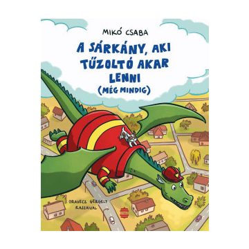 A sárkány, aki tűzoltó akar lenni (még mindig)