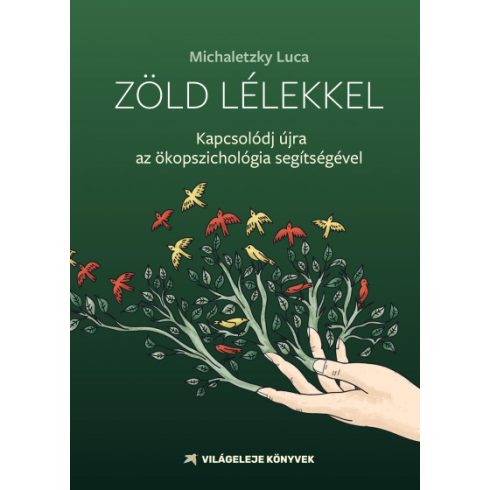 Zöld lélekkel - Kapcsolódj az ökopszichológia segítségével