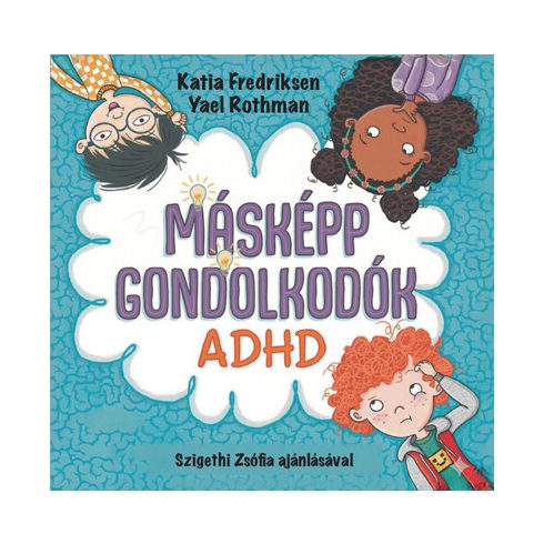 Másképp gondolkodók: ADHD