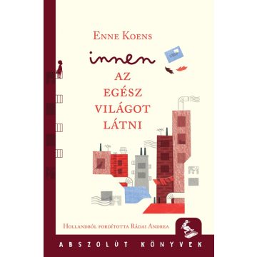 Innen az egész világot látni