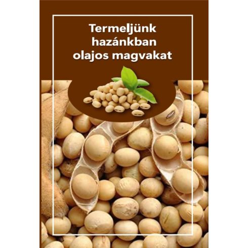 Termeljünk hazánkban olajos magvakat