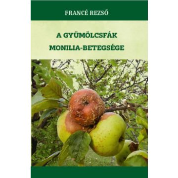 A gyümölcsfák monilia-betegsége