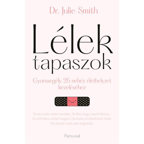 Lélektapaszok - Gyorssegély 26 nehéz élethelyzet kezeléséhez