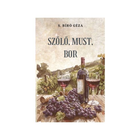 Szőlő, must, bor