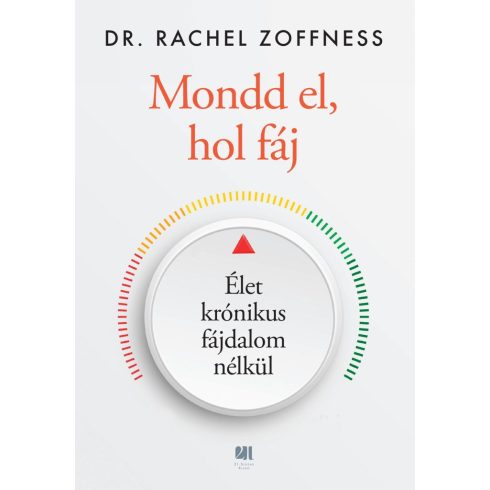 Mondd el, hol fáj - Élet krónikus fájdalom nélkül